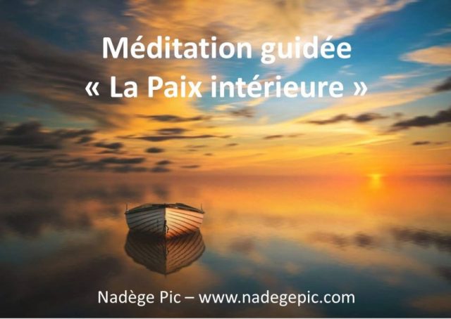 Meditation Guidee Retrouver La Paix Interieure Nadege Pic